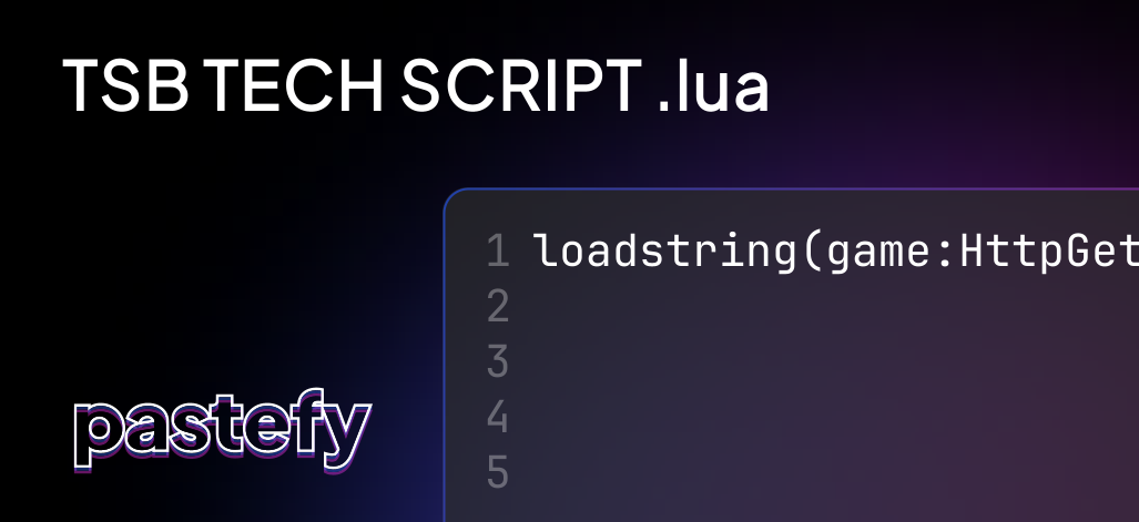 TSB TECH SCRIPT .lua