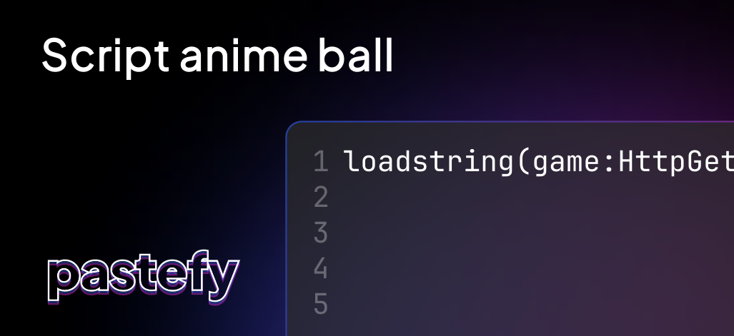 Script anime ball